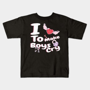 I Love To Make Boys Cry Kids T-Shirt